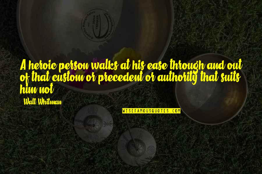 Proper Use Of Brackets In Quotes By Walt Whitman: A heroic person walks at his ease through Proper Use Of Brackets In Quotes By Walt Whitman: A heroic person walks at his ease through
