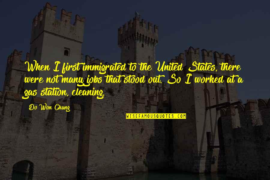 Proper Waste Disposal Tagalog Quotes By Do Won Chang: When I first immigrated to the United States,