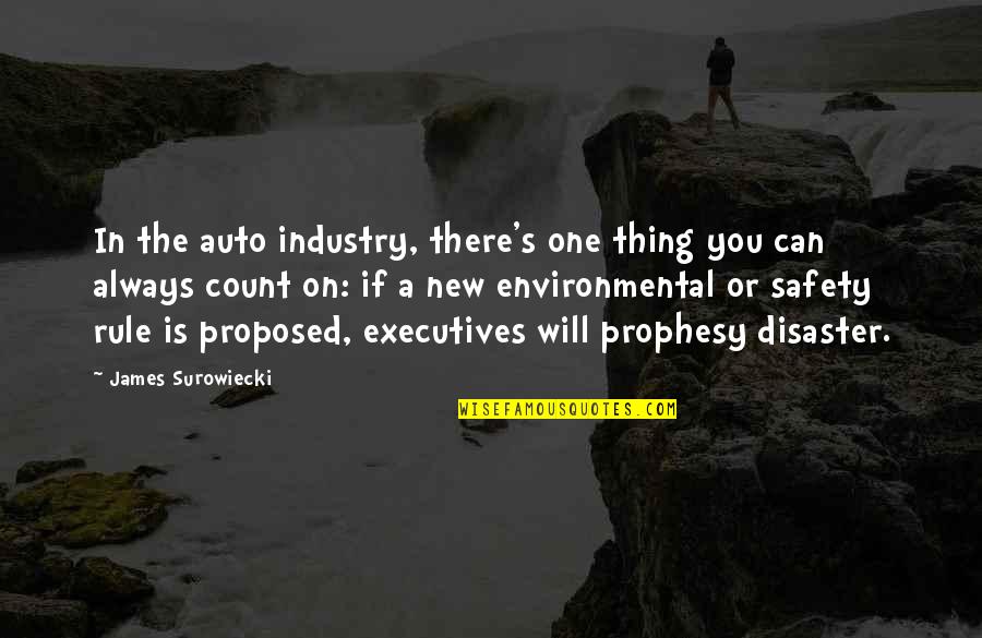 Prophesy Quotes By James Surowiecki: In the auto industry, there's one thing you Prophesy Quotes By James Surowiecki: In the auto industry, there's one thing you