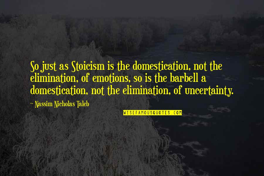 Prophet In The Bible Quotes By Nassim Nicholas Taleb: So just as Stoicism is the domestication, not Prophet In The Bible Quotes By Nassim Nicholas Taleb: So just as Stoicism is the domestication, not
