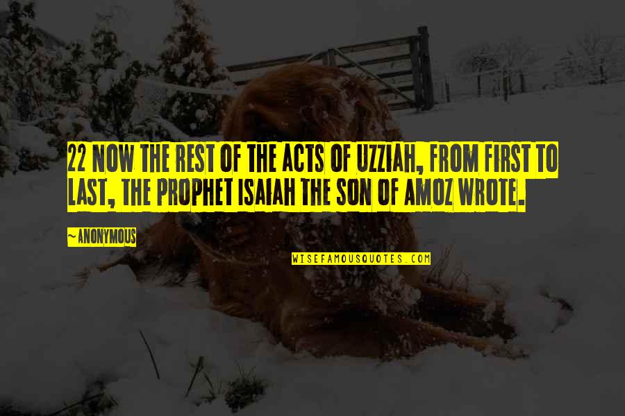 Prophet Isaiah Quotes By Anonymous: 22 Now the rest of the acts of