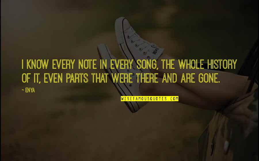 Prophet Muhammad Love Quotes By Enya: I know every note in every song, the Prophet Muhammad Love Quotes By Enya: I know every note in every song, the