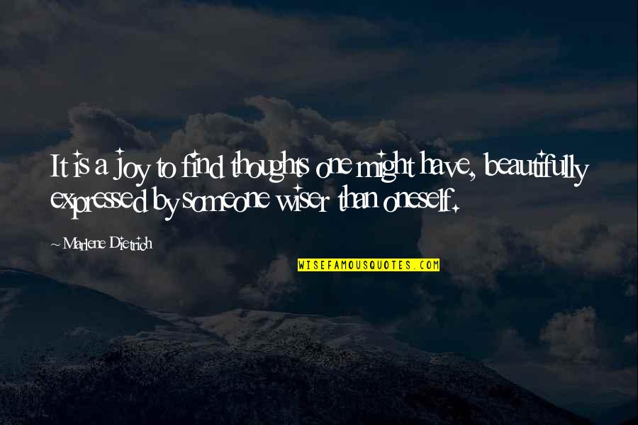 Prophet Solomon Quotes By Marlene Dietrich: It is a joy to find thoughts one