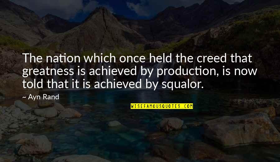 Prophetic Quotes By Ayn Rand: The nation which once held the creed that