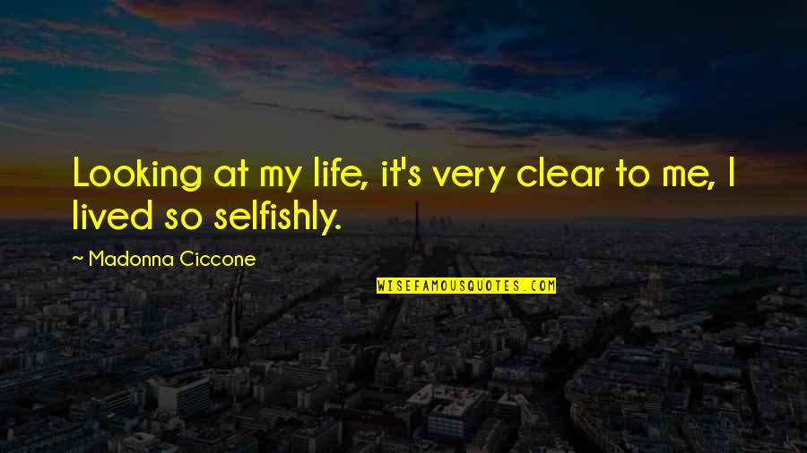 Prophetic Wisdom Quotes By Madonna Ciccone: Looking at my life, it's very clear to Prophetic Wisdom Quotes By Madonna Ciccone: Looking at my life, it's very clear to