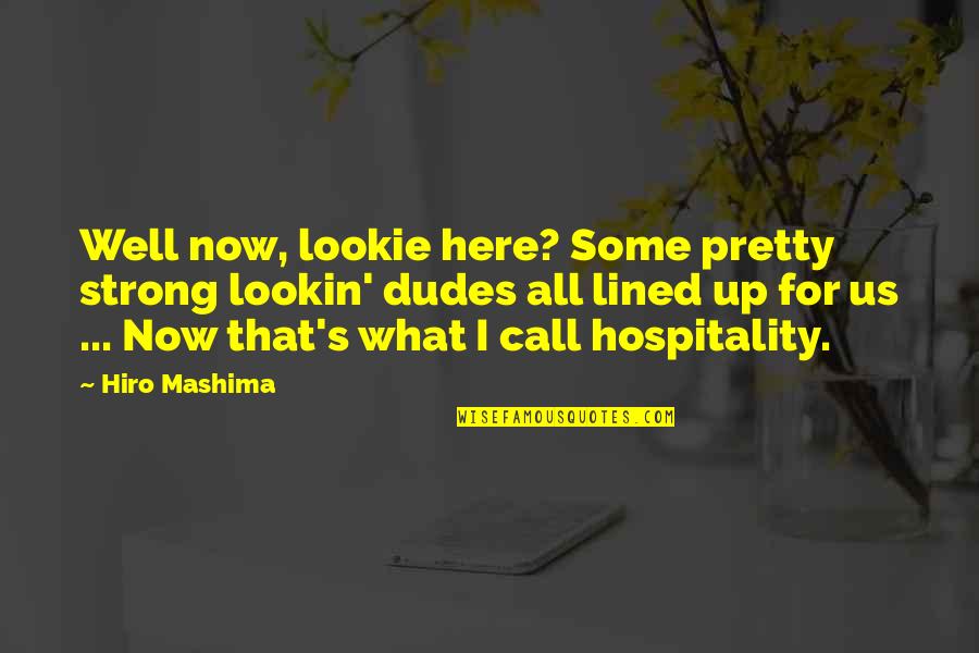 Propias En Quotes By Hiro Mashima: Well now, lookie here? Some pretty strong lookin'