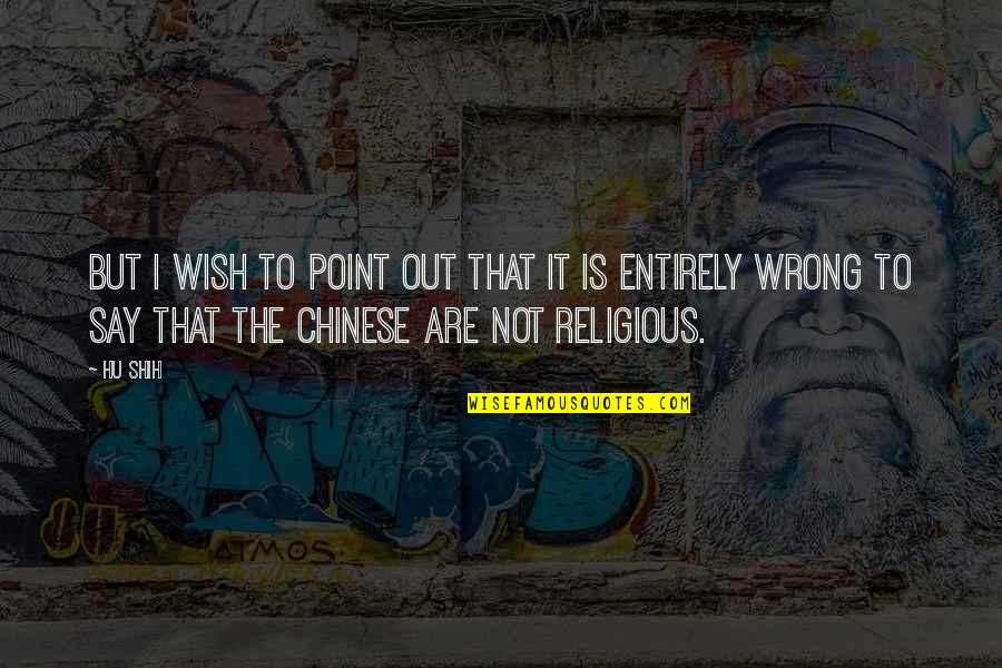 Proplyd Quotes By Hu Shih: But I wish to point out that it Proplyd Quotes By Hu Shih: But I wish to point out that it
