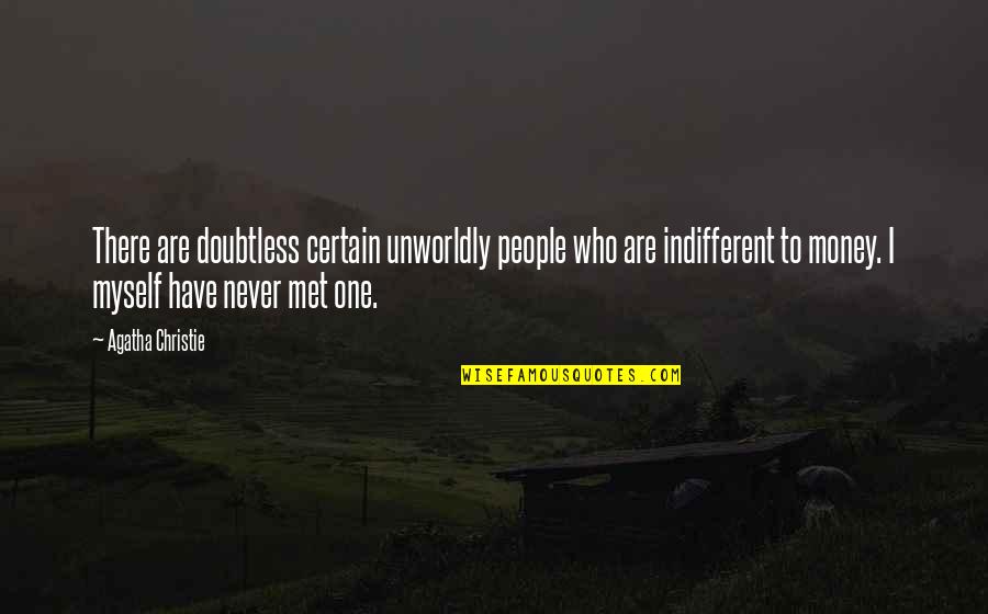 Proporcional Significado Quotes By Agatha Christie: There are doubtless certain unworldly people who are