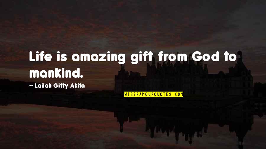 Proporcionales Ejercicios Quotes By Lailah Gifty Akita: Life is amazing gift from God to mankind.