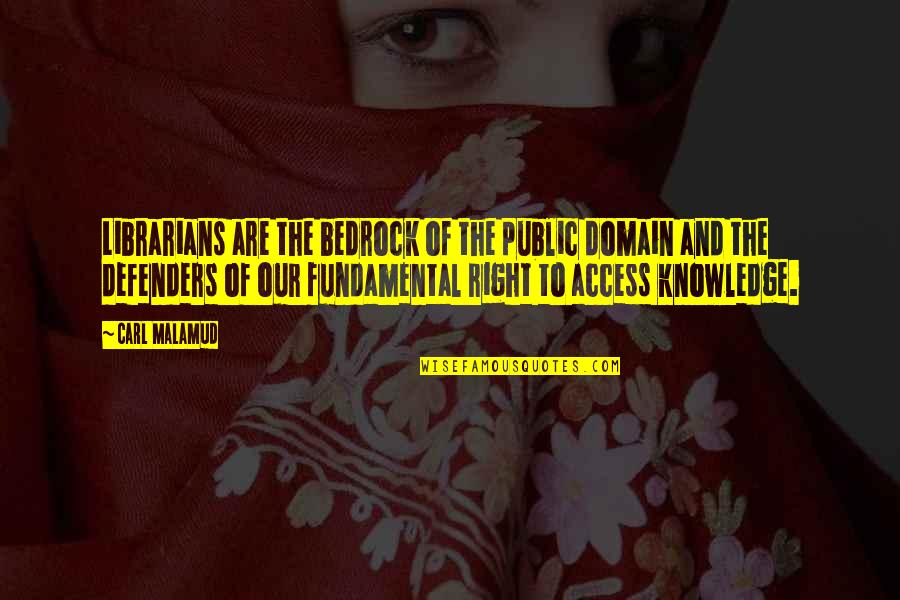 Proportionality Theorems Quotes By Carl Malamud: Librarians are the bedrock of the public domain Proportionality Theorems Quotes By Carl Malamud: Librarians are the bedrock of the public domain