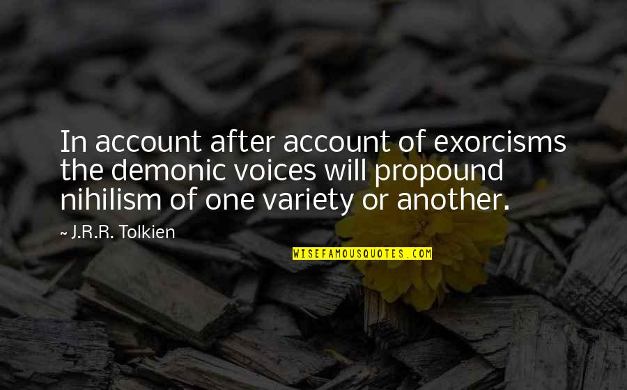 Propound Quotes By J.R.R. Tolkien: In account after account of exorcisms the demonic