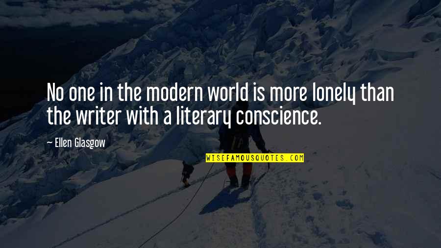 Propst Realty Quotes By Ellen Glasgow: No one in the modern world is more