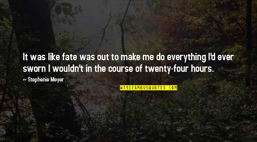 Proselyting Mission Quotes By Stephenie Meyer: It was like fate was out to make