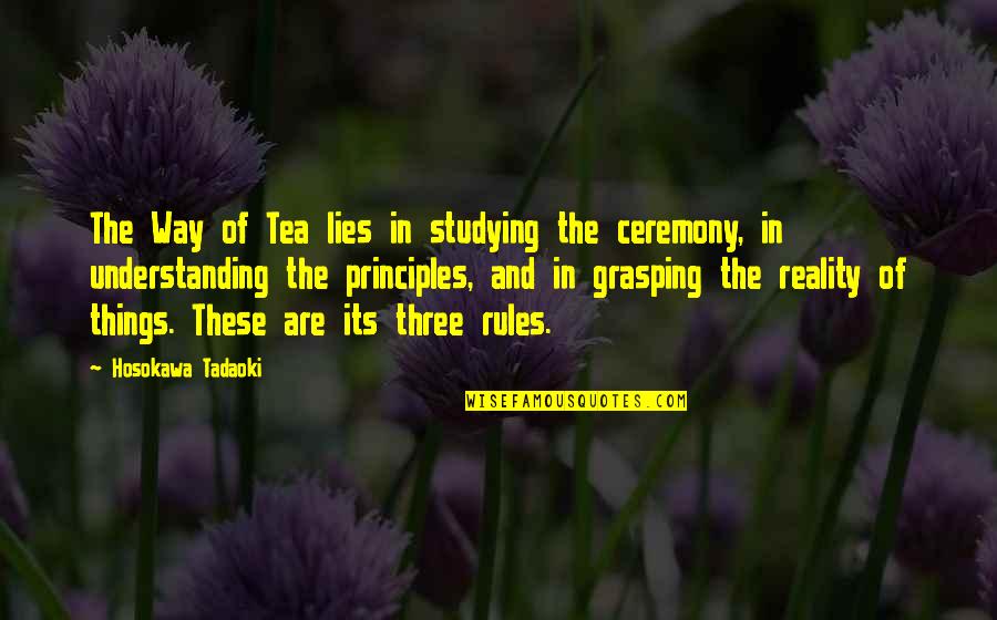 Proslogion On God Quote Quotes By Hosokawa Tadaoki: The Way of Tea lies in studying the Proslogion On God Quote Quotes By Hosokawa Tadaoki: The Way of Tea lies in studying the