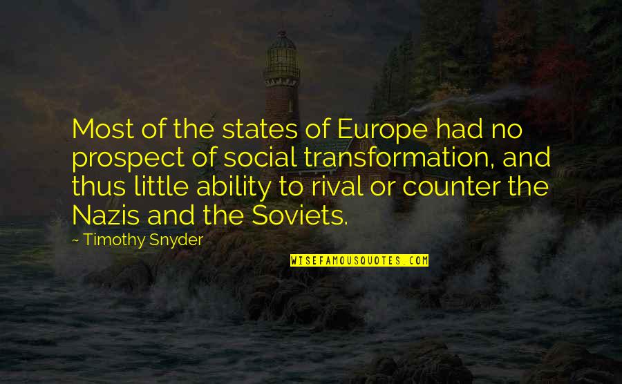 Prospect Quotes By Timothy Snyder: Most of the states of Europe had no