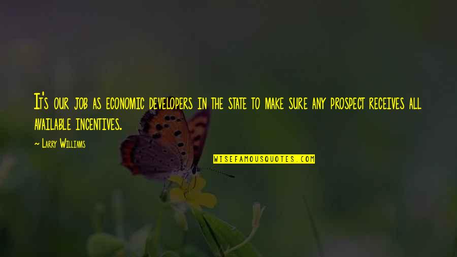 Prospect To Quotes By Larry Williams: It's our job as economic developers in the