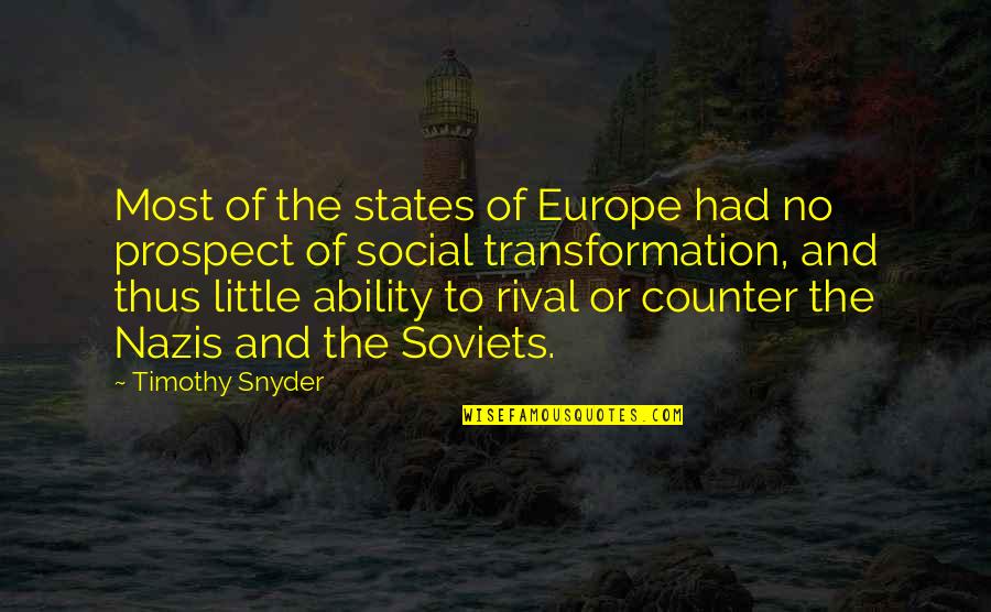 Prospect To Quotes By Timothy Snyder: Most of the states of Europe had no