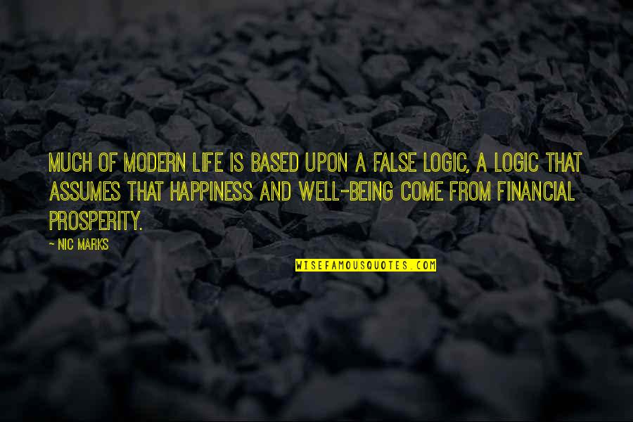 Prosperity And Happiness Quotes By Nic Marks: Much of modern life is based upon a