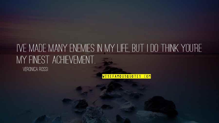 Prospero Power Quotes By Veronica Rossi: I've made many enemies in my life, but
