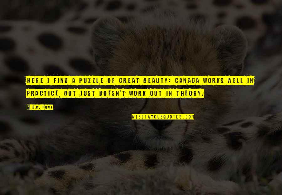 Prossy Nalunkuuma Quotes By B.W. Powe: Here I find a puzzle of great beauty: