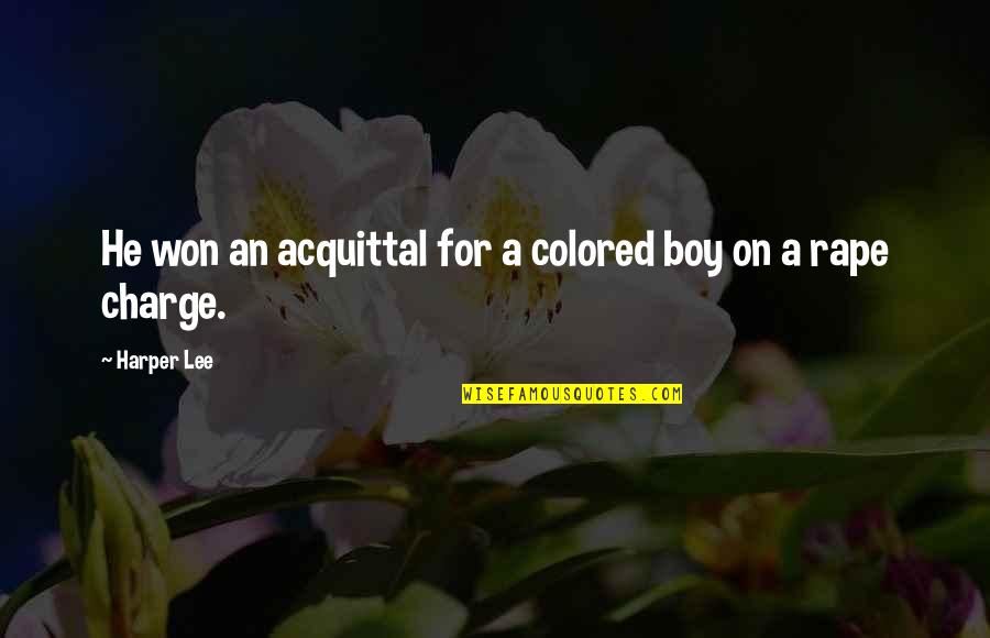 Prostitution Being Bad Quotes By Harper Lee: He won an acquittal for a colored boy