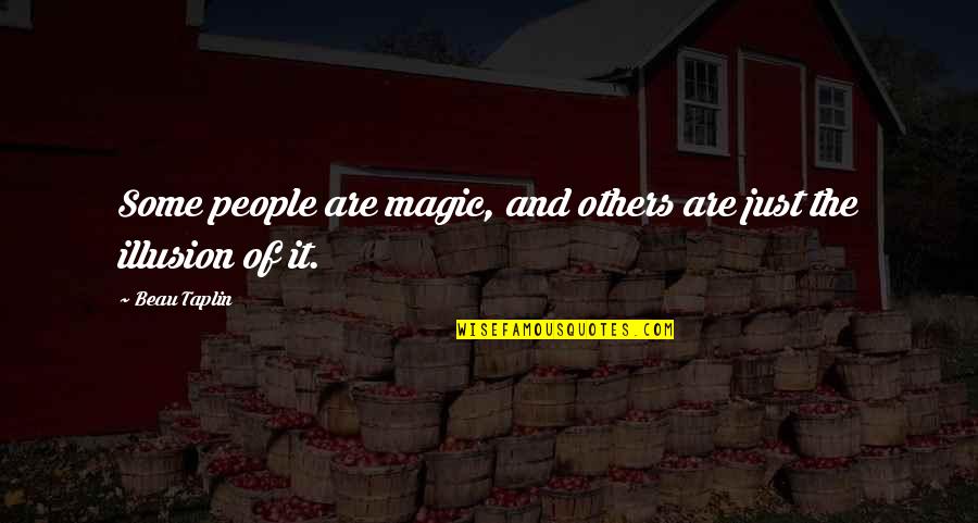 Protagonists Danganronpa Quotes By Beau Taplin: Some people are magic, and others are just