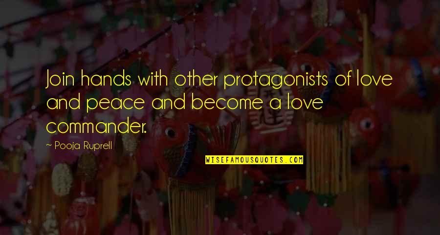 Protagonists Quotes By Pooja Ruprell: Join hands with other protagonists of love and