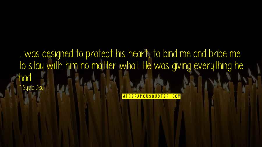 Protect Him Quotes By Sylvia Day: ... was designed to protect his heart, to Protect Him Quotes By Sylvia Day: ... was designed to protect his heart, to