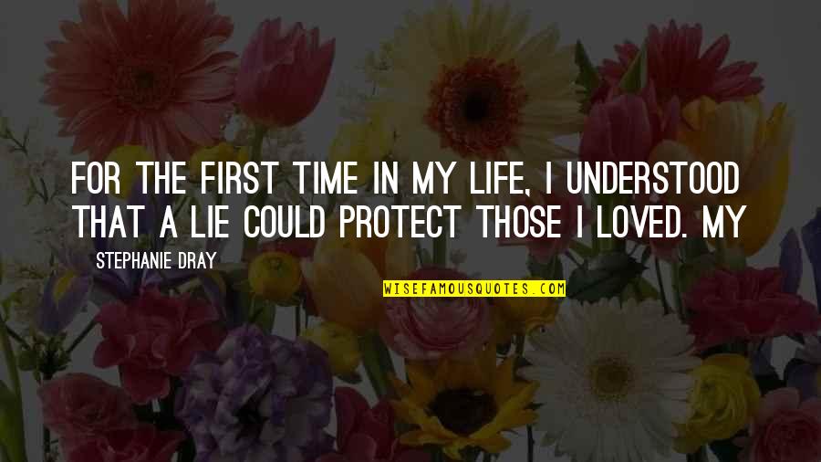 Protect Life Quotes By Stephanie Dray: For the first time in my life, I