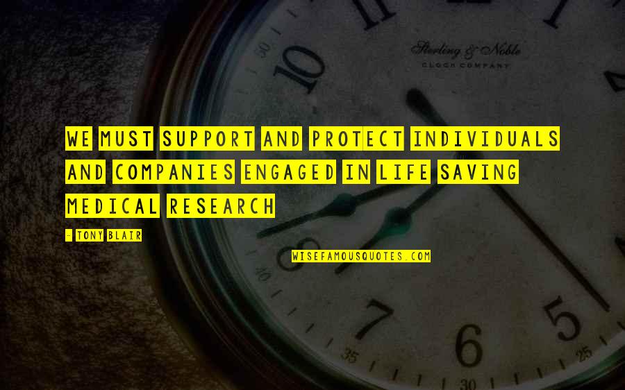 Protect Life Quotes By Tony Blair: We must support and protect individuals and companies