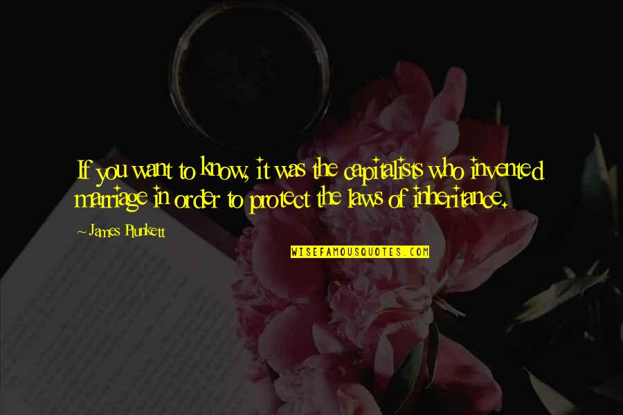 Protect You Quotes By James Plunkett: If you want to know, it was the