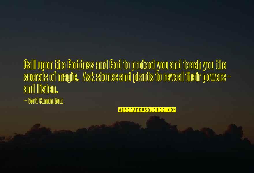 Protect You Quotes By Scott Cunningham: Call upon the Goddess and God to protect