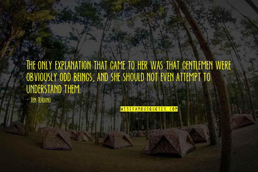 Protecting Children Quotes By Jen Turano: The only explanation that came to her was
