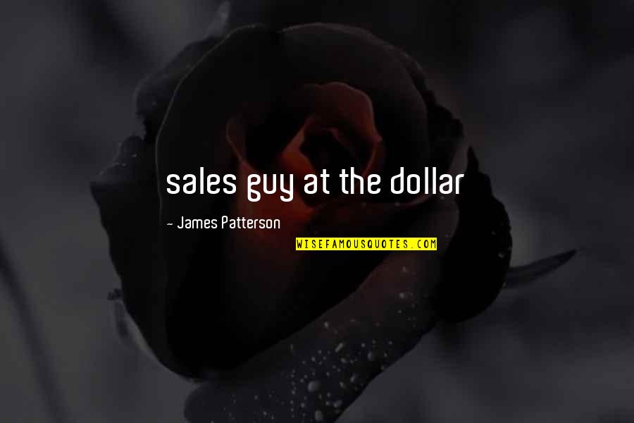 Protecting Children's Innocence Quotes By James Patterson: sales guy at the dollar