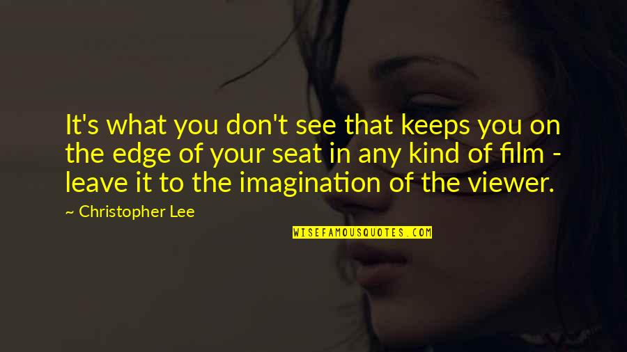 Protecting Energy Quotes By Christopher Lee: It's what you don't see that keeps you Protecting Energy Quotes By Christopher Lee: It's what you don't see that keeps you