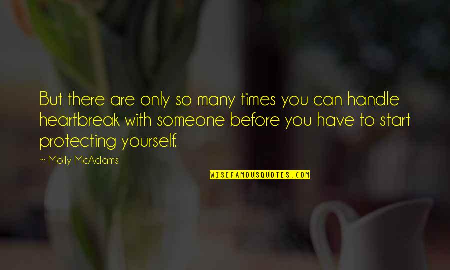 Protecting Someone Quotes By Molly McAdams: But there are only so many times you