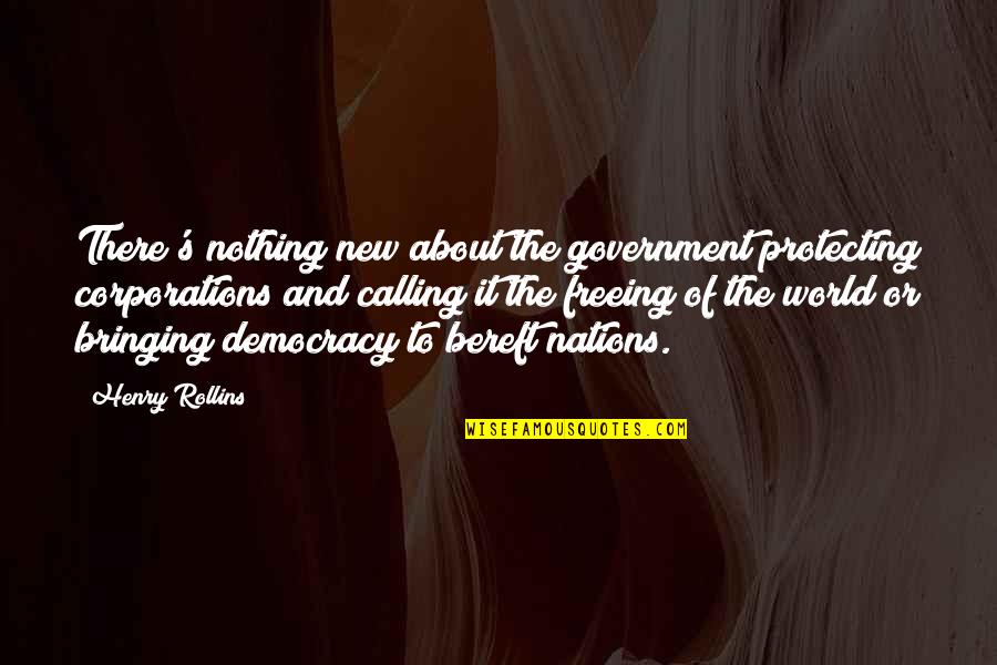 Protecting The World Quotes By Henry Rollins: There's nothing new about the government protecting corporations Protecting The World Quotes By Henry Rollins: There's nothing new about the government protecting corporations