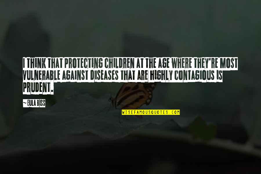 Protecting Your Children Quotes By Eula Biss: I think that protecting children at the age