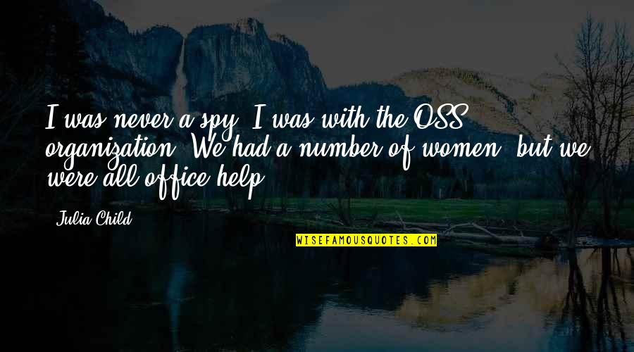 Protection Order Quotes By Julia Child: I was never a spy. I was with Protection Order Quotes By Julia Child: I was never a spy. I was with