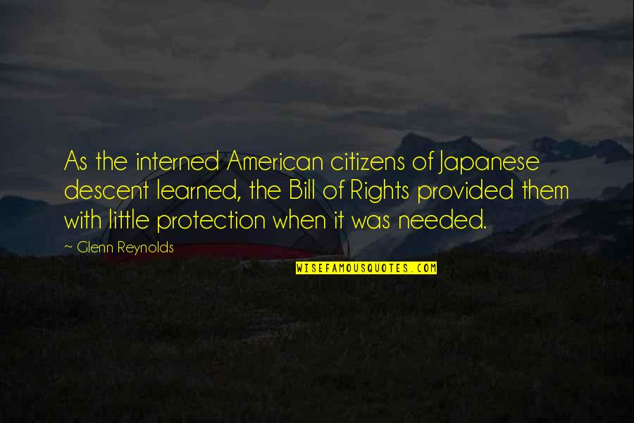 Protection The Quotes By Glenn Reynolds: As the interned American citizens of Japanese descent