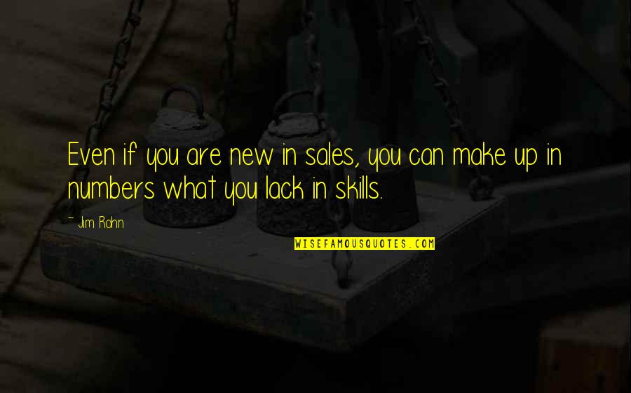 Protegernos Del Quotes By Jim Rohn: Even if you are new in sales, you