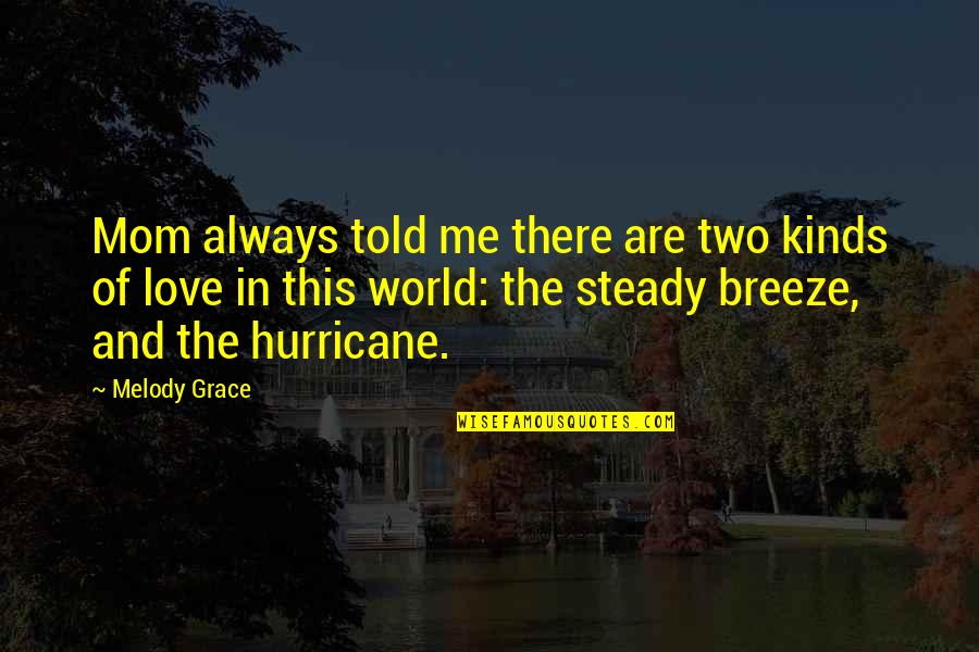 Protegida En Quotes By Melody Grace: Mom always told me there are two kinds