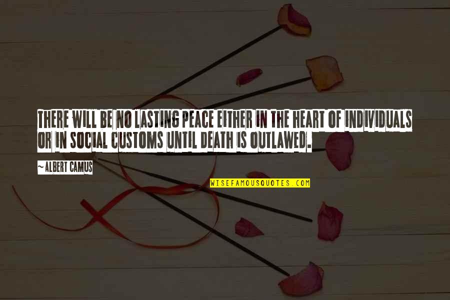 Protest Funny Quotes By Albert Camus: There will be no lasting peace either in Protest Funny Quotes By Albert Camus: There will be no lasting peace either in
