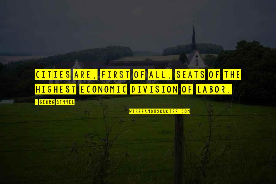 Protestantism In The United Quotes By Georg Simmel: Cities are, first of all, seats of the