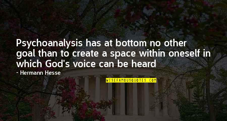 Protestantisme Pdf Quotes By Hermann Hesse: Psychoanalysis has at bottom no other goal than