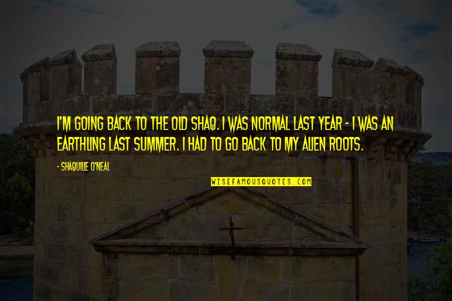 Protestantisme Pdf Quotes By Shaquille O'Neal: I'm going back to the old Shaq. I