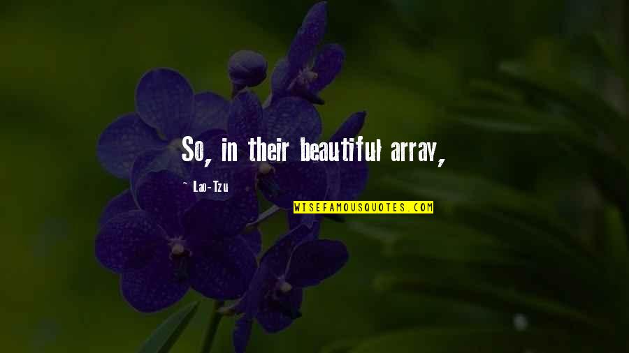 Protests And Social Distancing Quotes By Lao-Tzu: So, in their beautiful array,