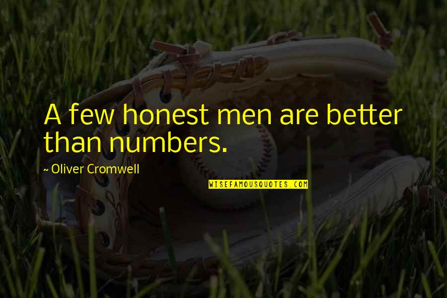 Protinove Quotes By Oliver Cromwell: A few honest men are better than numbers.