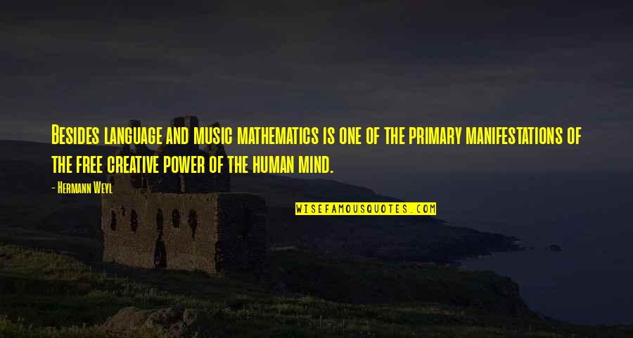 Protopopov Pairs Quotes By Hermann Weyl: Besides language and music mathematics is one of Protopopov Pairs Quotes By Hermann Weyl: Besides language and music mathematics is one of