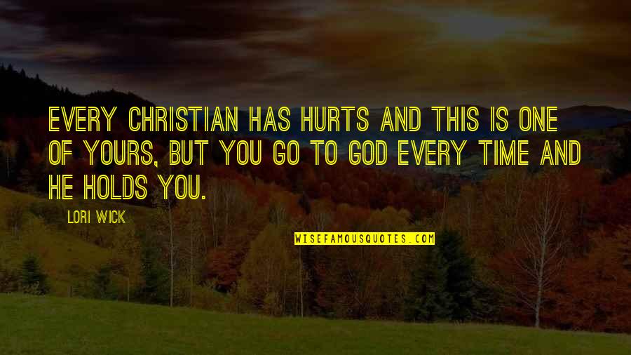 Prototipos Quotes By Lori Wick: Every Christian has hurts and this is one